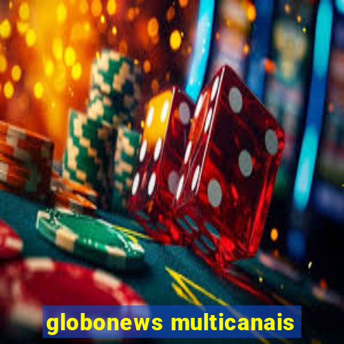 globonews multicanais